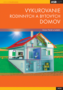 Kniha: Vykurovanie rodinných a bytových domov - architektúra, stavebnictvo, bývanie - Dušan Petráš