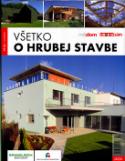 Kniha: Všetko o hrubej stavbe - neuvedené