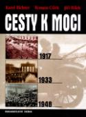 Kniha: Cesty k moci 1917,1933,1948 - Karel Richter