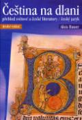 Kniha: Čeština na dlani - přehled světové a české literatury / český jazyk - Alois Bauer