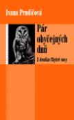 Kniha: Pár obyčejných dnů - Z deníku chytré sovy - Ivana Prudičová