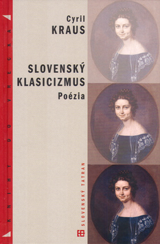 Kniha: Slovenský klasicizmus Poézia - Cyril Kraus