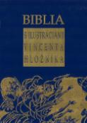 Kniha: Biblia s ilustráciami Vincenta Hložníka - Vincent Hložník