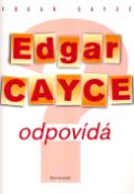 Kniha: Edgar Cayce odpovídá - Edgar Cayce, Johan Richter