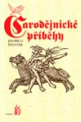 Kniha: Čarodějnické příběhy - Čarodějnické procesy v českých zemích - Jindřich Francek