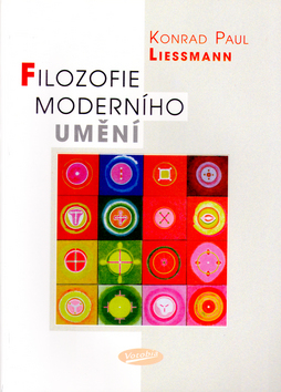 Kniha: Filozofie moderního umění - Konrad Paul Liessmann