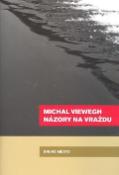 Kniha: Názory na vraždu - Michal Viewegh