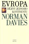 Kniha: Evropa - Dějiny jednoho kontinentu - Norman Davies