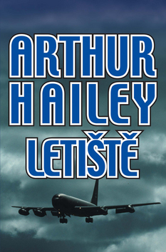 Kniha: Letiště - Arthur Hailey