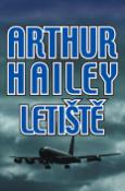 Kniha: Letiště - Arthur Hailey