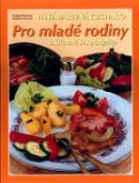 Kniha: Velká barevná kuchařka pro mladé rodiny a šikovné hospodyňky