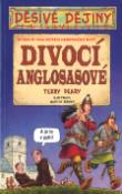 Kniha: Divocí Anglosasové - O čem se vám učitelé neodvažují říct - Terry Deary