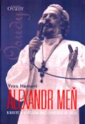 Kniha: Alexandr Meň - Kristův svědek rpo dnešní Rusko - Yves Hamant