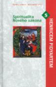 Kniha: Spiritualita Nového zákona s Henricem Pidyartem - Henricem Pidyartem
