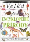 Kniha: Velká encyklopedie přírody - Pro děti od 12 let - Lionel Bender, Linda Gamlinová