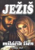 Kniha: Ježiš miláčik žien - Franz Alt