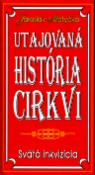 Kniha: Utajovaná historia cirkvi - Jaroslav Motyčka