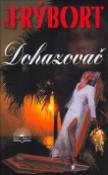 Kniha: Dohazovač - Pavel Frýbort
