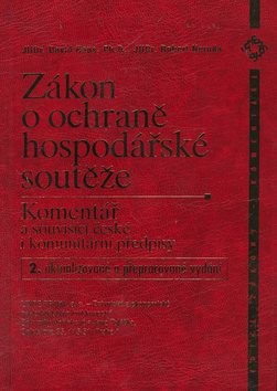 Kniha: Zákon o ochraně hospodářské soutěže - Komentář a souvisící české i komunitární předpisy - David Raus, Robert Neruda