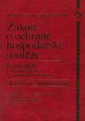 Kniha: Zákon o ochraně hospodářské soutěže - Komentář a souvisící české i komunitární předpisy - David Raus, Robert Neruda