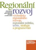 Kniha: Regionální rozvoj - Východiska regionálního rozvoje, regionální politika, teorie,strategie... - René Wokoun