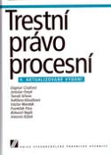 Kniha: Trestní právo procesní - 4. aktualizované vydání - Dagmar Císařová, Jaroslav Fenyk, neuvedené