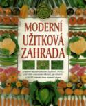 Kniha: Moderní užitková zahrada - Anna Pavordová