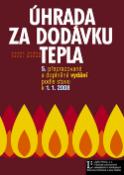 Kniha: Úhrada za dodávku tepla - 5.přepracované a doplněné vydání podle stavu k 1.1.2008 - Karel Bašus, Pavel Maďar