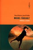 Kniha: Michel Foucault Politika a estetika - Pavel Barša, Josef Fulka