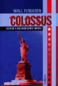 Kniha: Colossus - Vzestup a pád amerického impéria - Niall Ferguson