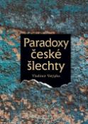 Kniha: Paradoxy české šlechty - Vladimír Votýpka
