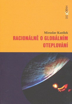 Kniha: Racionálně o globálním oteplování - Miroslav Kutílek