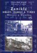 Kniha: Zaniklé hrady, zámky a tvrze Moravy a Slezska - po roce 1945 - František Musil, Miroslav Plaček