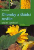 Kniha: Choroby a škůdci rostlin - určování a ošetřování - Jochen Veser