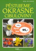 Kniha: Pěstujeme okrasné cibuloviny - Eva Petrová