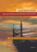 Kniha: Na cestě do sousední dimenze - Moje putování za léčiteli a šamany - Clemens Kuby