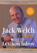 Kniha: Jack Welch a jeho Lexikón lídrov - Jeffrey A. Krames