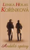 Kniha: Andělé spásy - Lenka H. Kořínková, Lenka Kořínková
