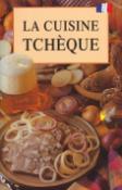 Kniha: La Cuisine Tchéque - Lea Filipová