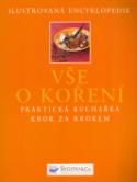 Kniha: Vše o koření - Praktická kuchařka krok za krokem - Lesley Mackley, Sallie Morrisová