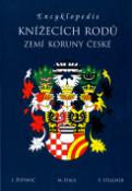 Kniha: Encyklopedie knížecích rodů zemí Koruny české - František Stellner, Jan Županič
