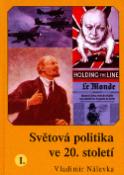 Kniha: Světová politika ve 20.století - Vladimír Nálevka