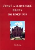 Kniha: České a Slovenské dějiny do roku 1918 - Otto Urban
