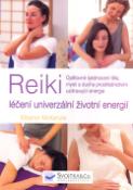 Kniha: Reiki Léčení univerzální životní energií - Opětovné sjednocení těla, mysli a ducha prostřednictvím uzdravující energie - Eleanor McKenzie