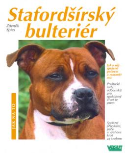 Kniha: Stafordšírský bulterier - neuvedené, Petra Nerandžičová, Zdeněk Spies