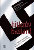 Kniha: Hitlerův bastard - Cesta peklem nacistického Německa a Stalinova Ruska - Eric Pleasants