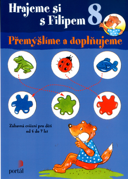 Kniha: Hrajeme si s Filipem 8 - Přemýšlíme a doplňujeme - Angelika Penner