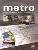 Kniha: Metro - Příběh podzemní dráhy - David Bennett, neuvedené