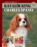 Kniha: Kavalír king Charles španěl - Historie,Plemenný standard,Každodenní péče....... - Juliette Cunliffeová