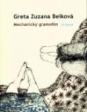 Kniha: Mechanický gramofón - Zuzana Belková
